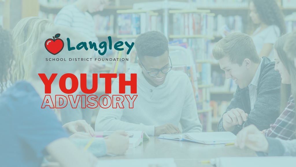 Applications Open for the 2027 LSDF Youth Advisory Committee | Open to Langley SD#35 students in grades 10 & 11 | 1 Enhancing the accessibility and value of education for all Langley School District students. | Youth Advisory YouTube Thumbnail